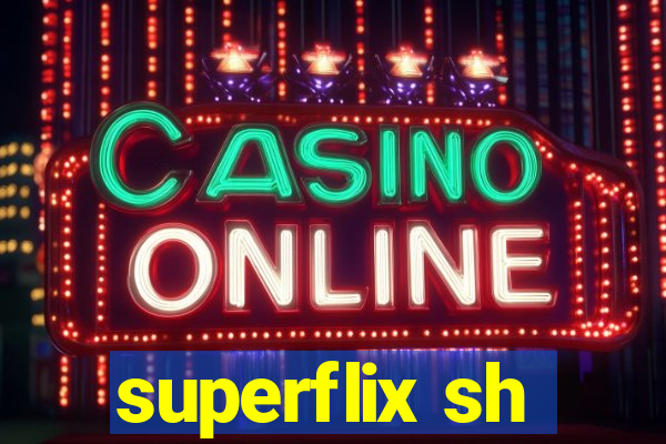 superflix sh